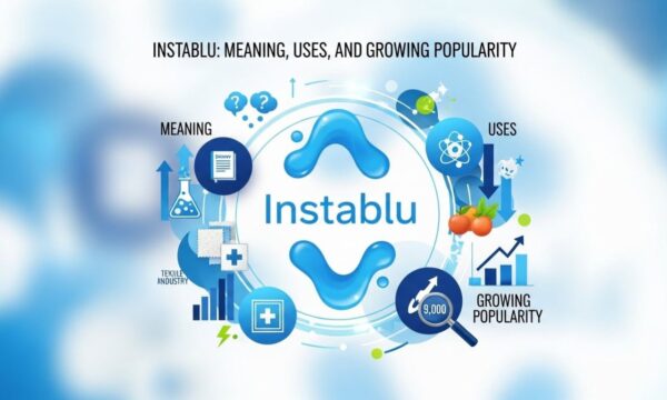 Instablu: Meaning, Uses, and Growing Popularity
