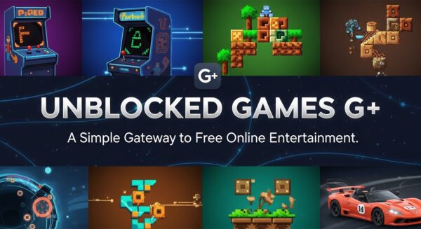 Unblocked Games G+: A Simple Gateway to Free Online Entertainment