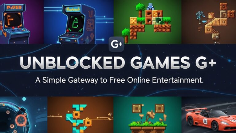 Unblocked Games G+: A Simple Gateway to Free Online Entertainment