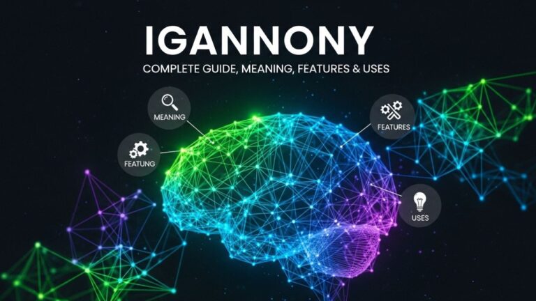 Igannony : Complete Guide, Meaning, Features & Uses