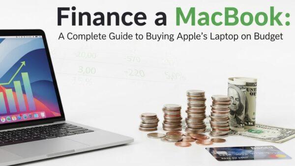 Finance a MacBook: A Complete Guide to Buying Apple’s Laptop on Budget